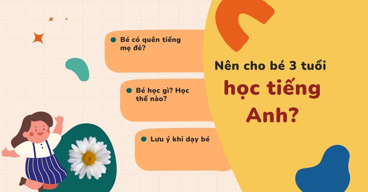 Trả lời: Có nên cho bé 3 tuổi học tiếng Anh? Nên cho bé bắt đầu học từ đâu?