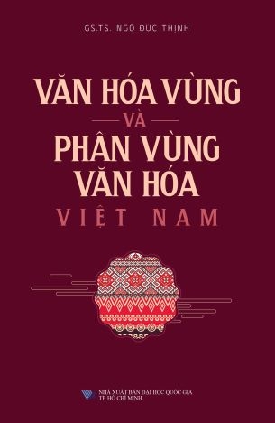 Văn Hóa Vùng Và Phân Vùng Văn Hóa Việt Nam - Ngô Đức Thịnh