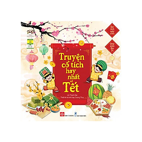 Mua Đọc Sách Ngày Xuân, Quây Quần Đón Tết - Truyện Cổ Tích Hay Nhất Về Tết_DTI tại NewShop Official