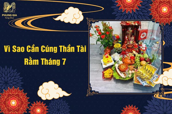 Vì Sao Cần Cúng Thần Tài Rằm Tháng 7