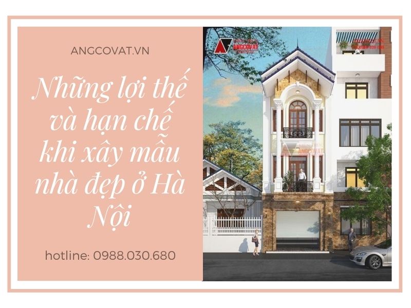 Tổng hợp các mẫu nhà đẹp ở Hà Nội và kinh nghiệm xây nhà gia chủ nên nắm rõ