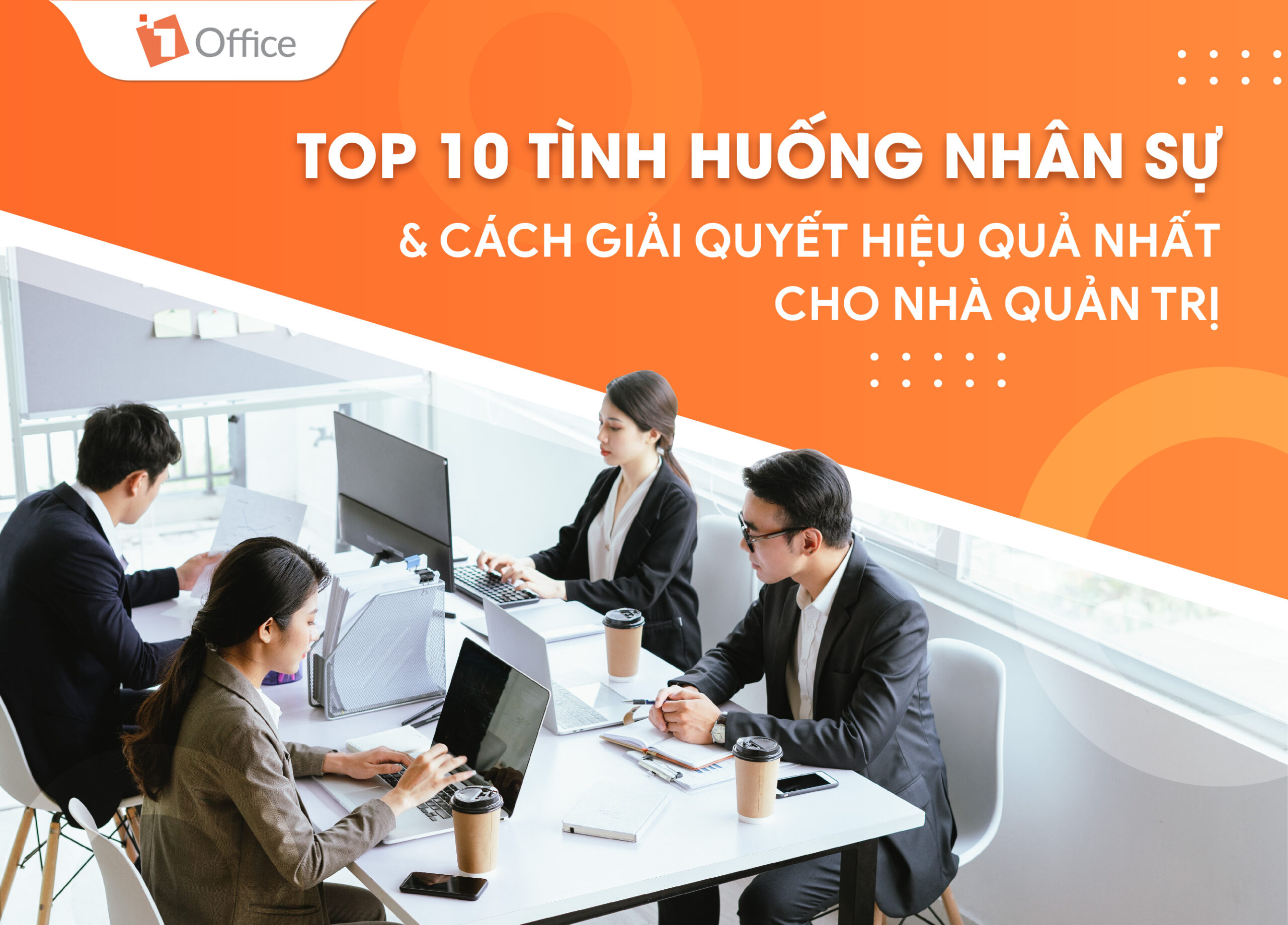 10 tình huống nhân sự và cách giải quyết hiệu quả