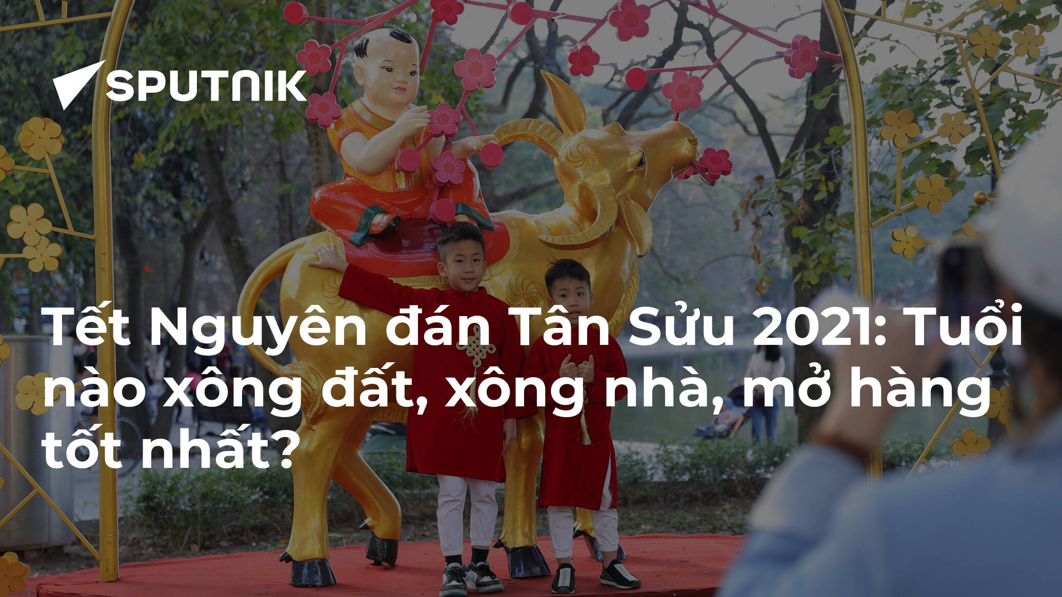 Tết Nguyên đán Tân Sửu 2021: Tuổi nào xông đất, xông nhà, mở hàng tốt nhất?