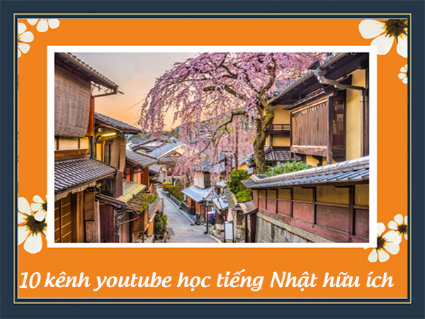 Top 10 kênh youtube học tiếng Nhật hữu ích