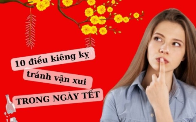 Những điều kiêng kỵ ngày tết - Biết sớm tránh rước họa cả năm