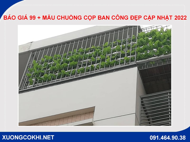 Báo giá 99 + mẫu chuồng cọp ban công đẹp cập nhật 2022