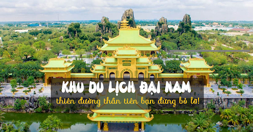 Khu du lịch Đại Nam có mở cửa không mới nhất2