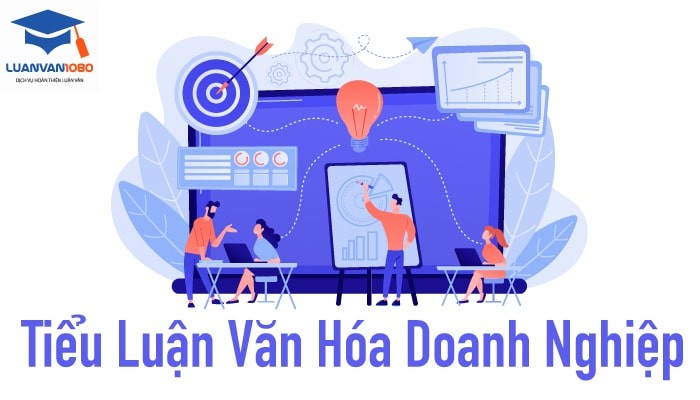 Tổng hợp các đề tài tiểu luận văn hóa doanh nghiệp