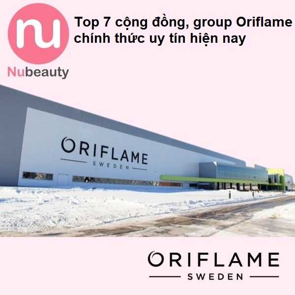 Top 7 cộng đồng Oriflame group chính thức uy tín nhất hiện nay