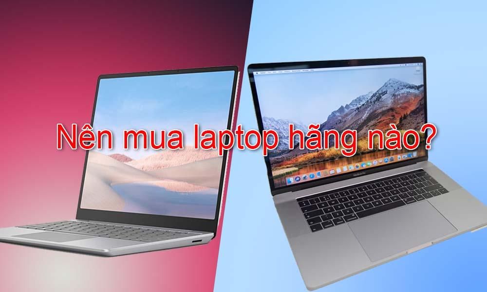 Nên Mua Laptop Hãng Nào Tốt Nhất Phân Khúc Tầm Trung 2023 | ZamViet