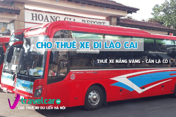 Công ty Nắng Vàng chuyên cho thuê xe đi Lào Cai giá rẻ tại Hà Nội.
