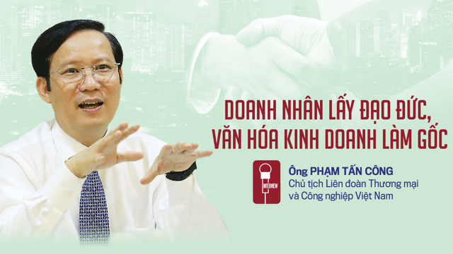 Doanh nhân lấy đạo đức, văn hóa kinh doanh làm gốc