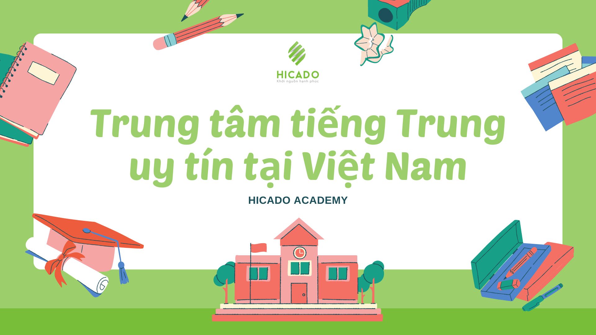 Danh sách 25 trung tâm tiếng Trung uy tín, nổi tiếng tại Việt Nam