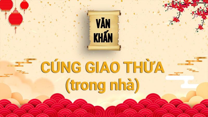 Văn khấn giao thừa năm Quý Mão 2023 đơn giản, chuẩn xác nhất