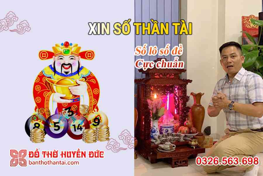 Xin số Thần Tài cực chuẩn đánh lô, đánh đề hôm nay