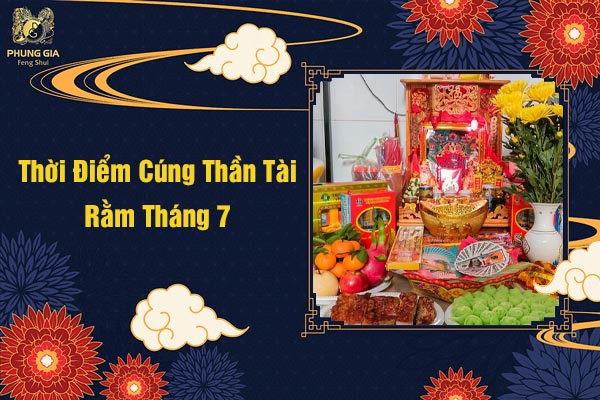 Thời Điểm Cúng Thần Tài Rằm Tháng 7