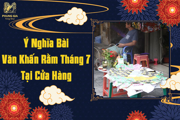 Ý Nghĩa Bài Văn Khấn Rằm Tháng 7 Tại Cửa Hàng