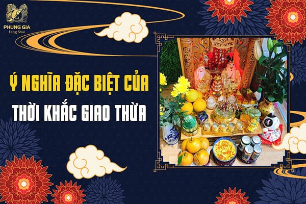 Ý Nghĩa Đặc Biệt Của Thời Khắc Giao Thừa