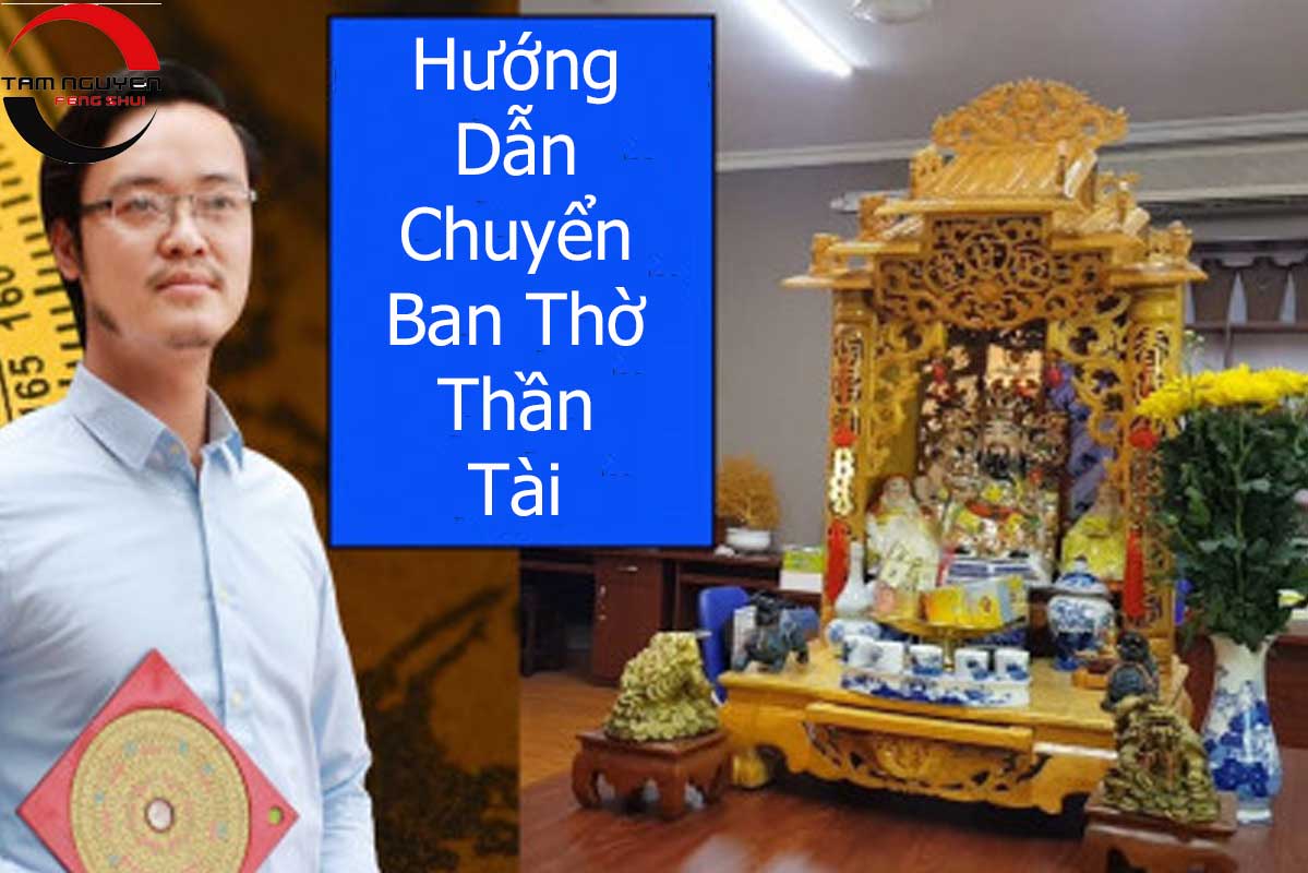 Chuyển Ban Thờ Thần Tài Đến Vị Trí Mới Phải Làm Như Nào Cho Đúng