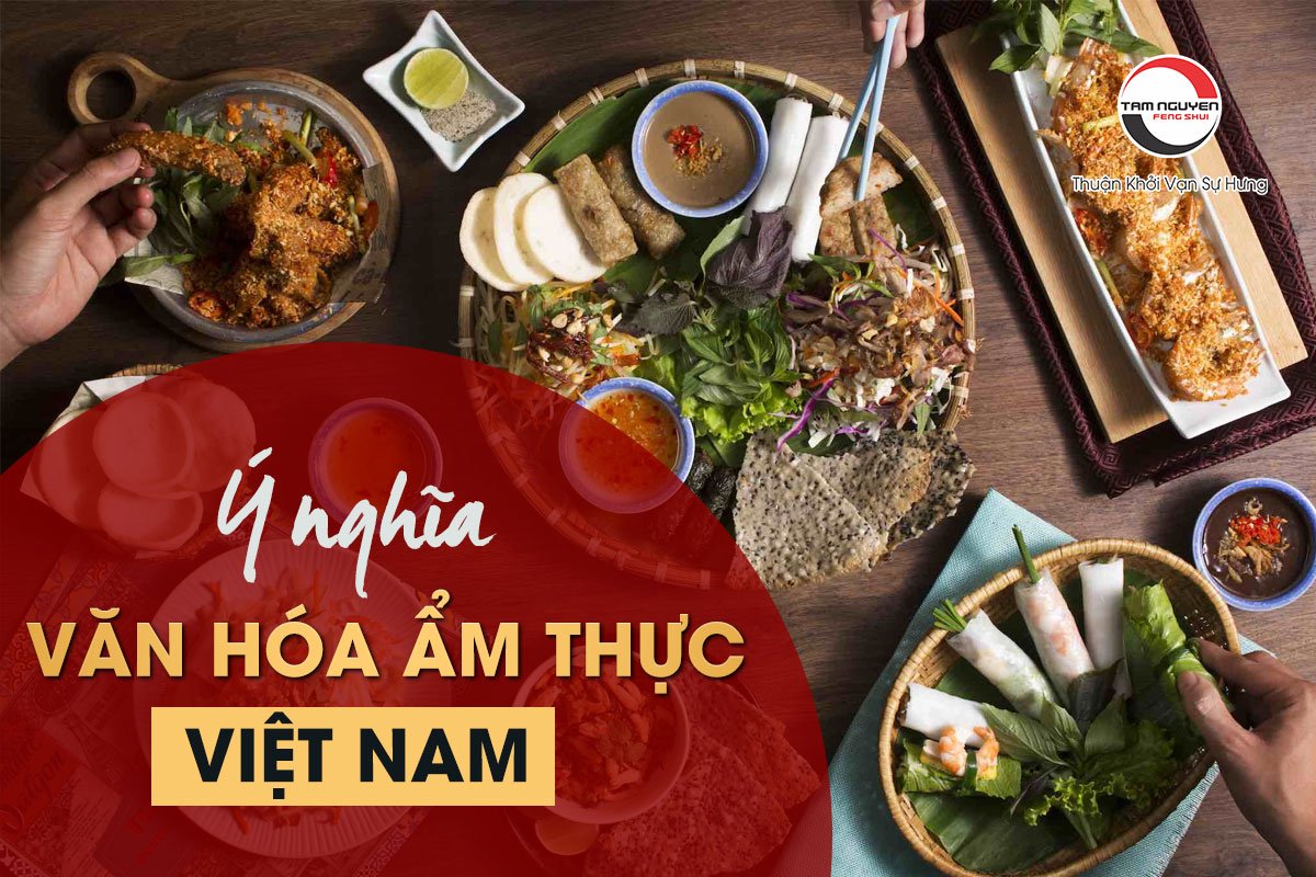 Nét đặc trưng trong văn hóa ẩm thực Việt Nam