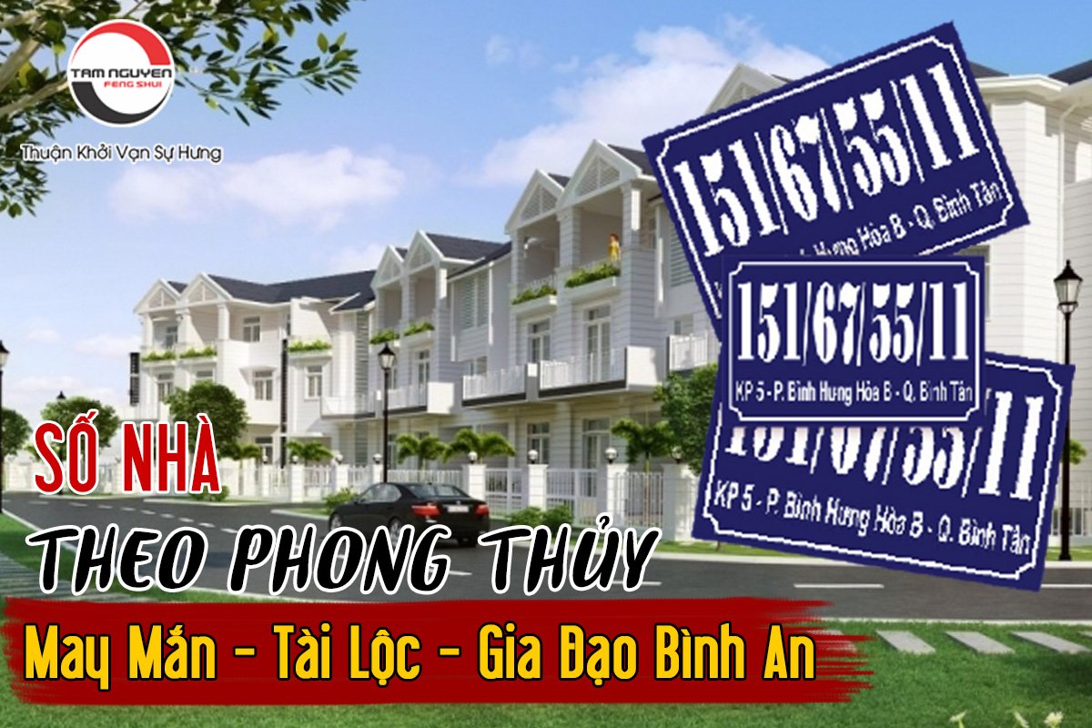 Số nhà theo phong thủy mang lại May mắn - Tài lộc - Gia đạo bình an