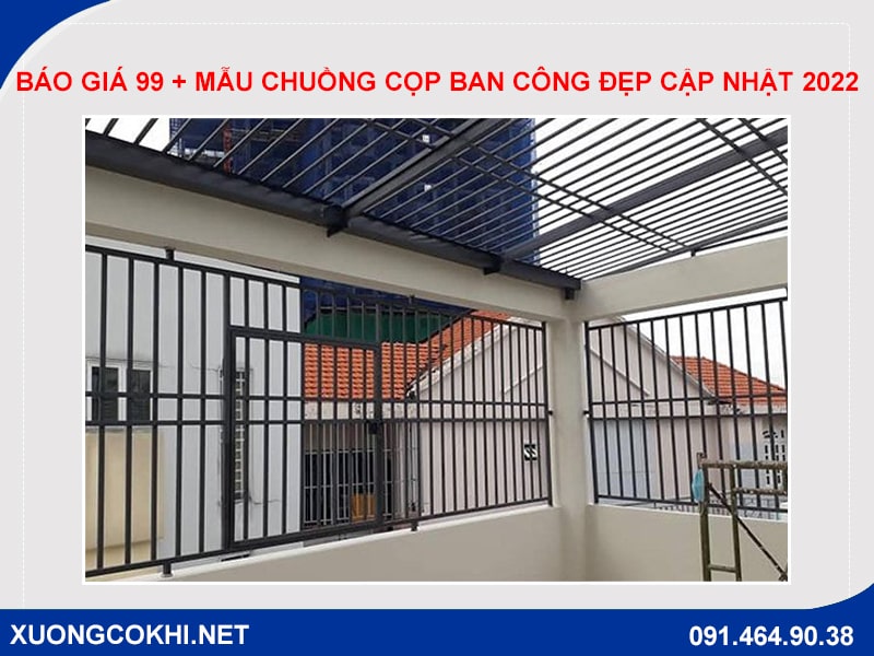 Báo giá 99 + mẫu chuồng cọp ban công đẹp cập nhật 2022