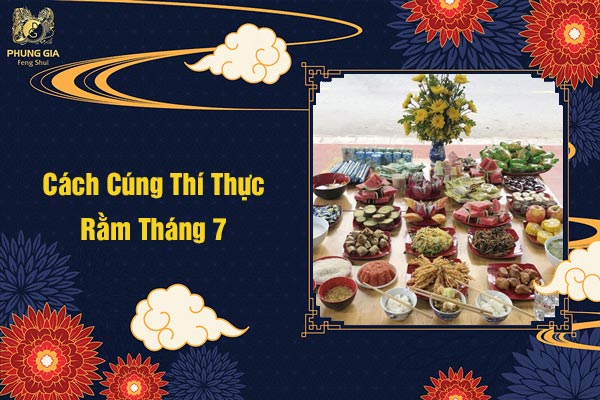 Cách Cúng Thí Thực Rằm Tháng 7 