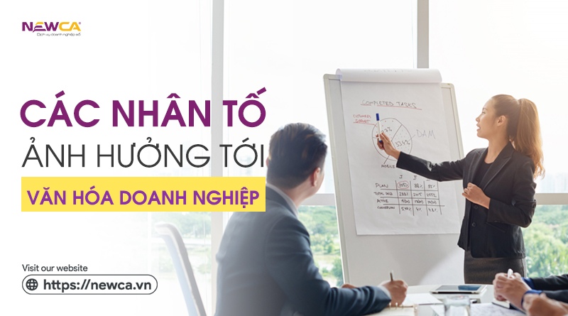 Tiết lộ các nhân tố ảnh hưởng tới văn hóa doanh nghiệp