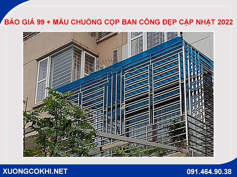 Báo giá 99 + mẫu chuồng cọp ban công đẹp cập nhật 2022