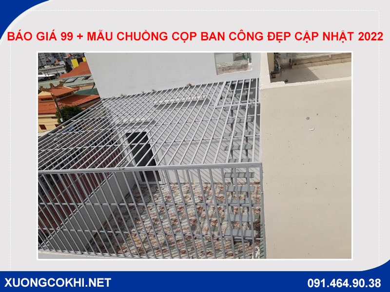 Báo giá 99 + mẫu chuồng cọp ban công đẹp cập nhật 2022