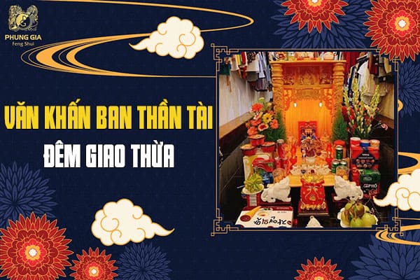 Văn Khấn Ban Thần Tài Đêm Giao Thừa