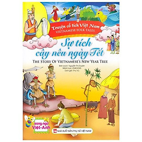 Truyện Cổ Tích Việt Nam - Sự Tích Cây Nếu Ngày Tết (Song Ngữ Việt-Anh)