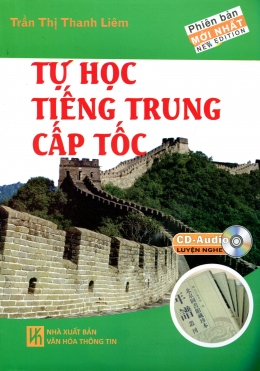 Tự Học Tiếng Trung Cấp Tốc (Kèm 1 CD) - Sách của Trần Thị Thanh Liêm