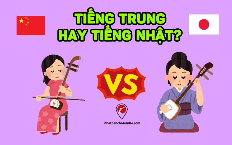 Nên học tiếng trung hay tiếng Nhật? Điểm khác và giống nhau cần biết 2022