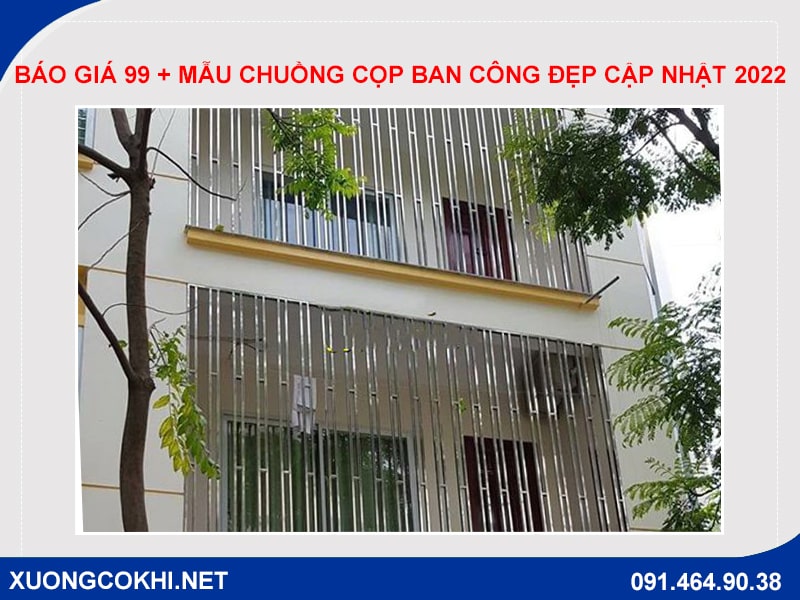 Báo giá 99 + mẫu chuồng cọp ban công đẹp cập nhật 2022