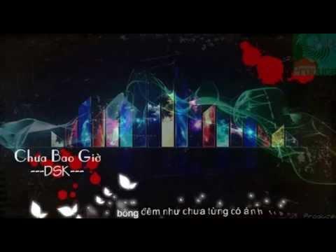 Chưa Bao Giờ - DSK [Karaoke Beat] - Karaoke Online