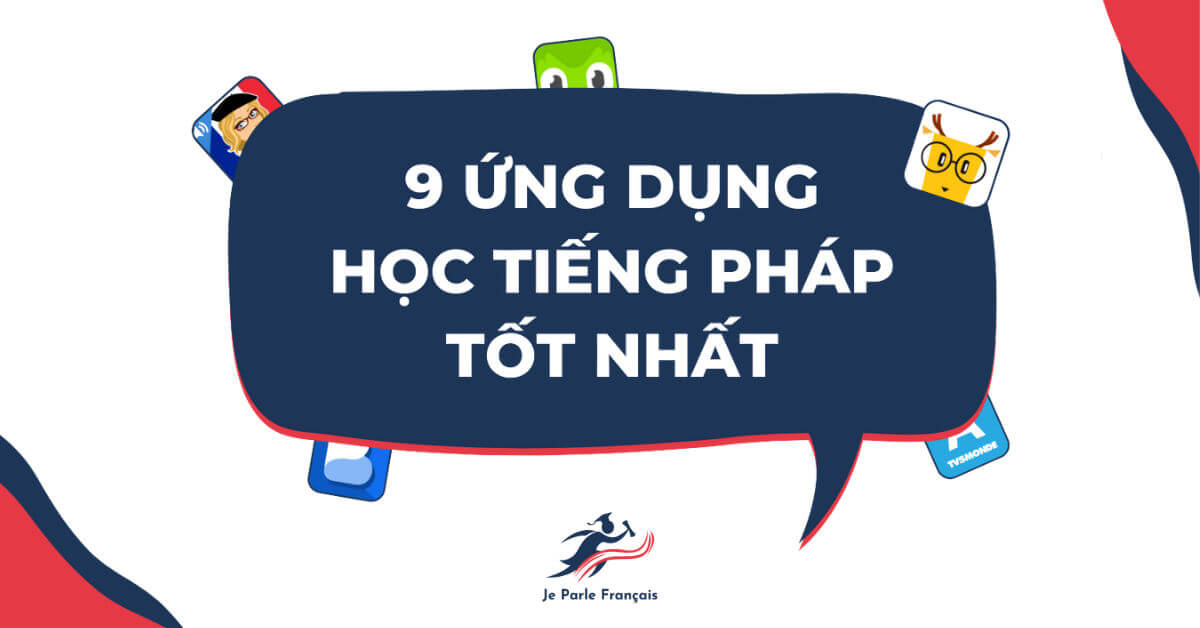 9 ứng dụng học tiếng Pháp tốt nhất năm 2022