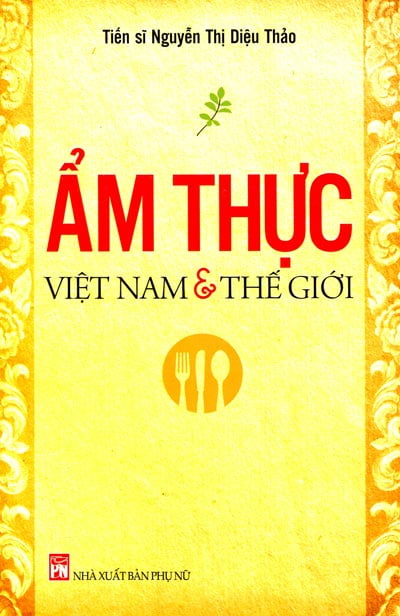 Ẩm Thực Việt Nam Và Thế Giới