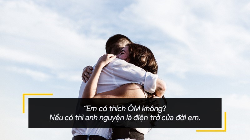 Em có thích ÔM không? Nếu có thì anh nguyện là điện trở của đời em.