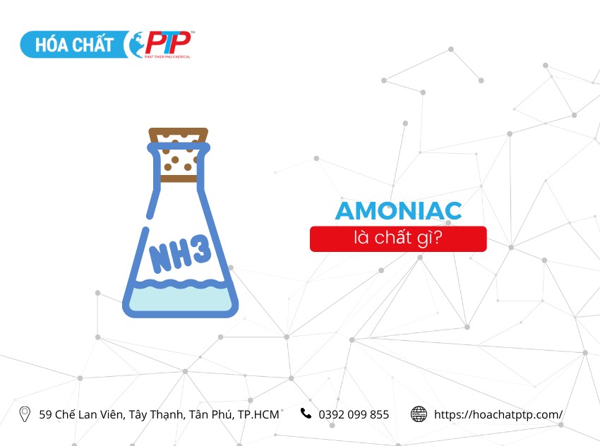Amoniac là gì? Tính chất lý hóa, cách điều chế và ứng dụng của Amoniac