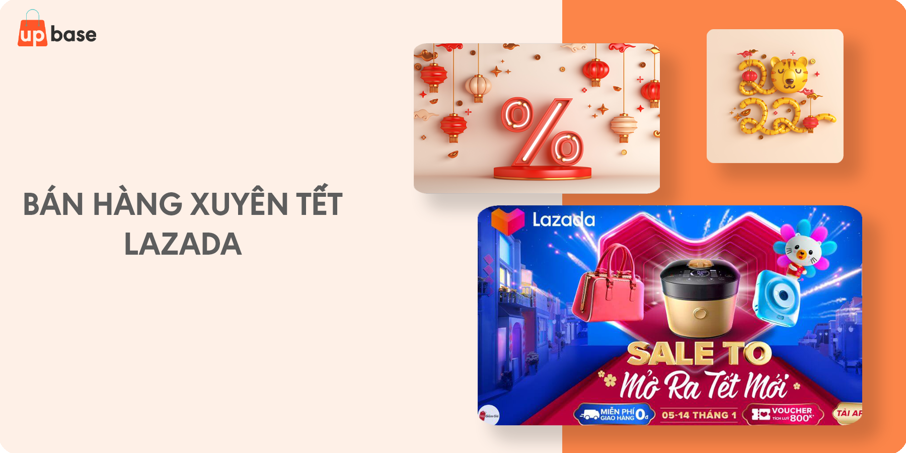 Bán hàng xuyên tết Lazada - Vận hành gian hàng ngày tết - Upbase