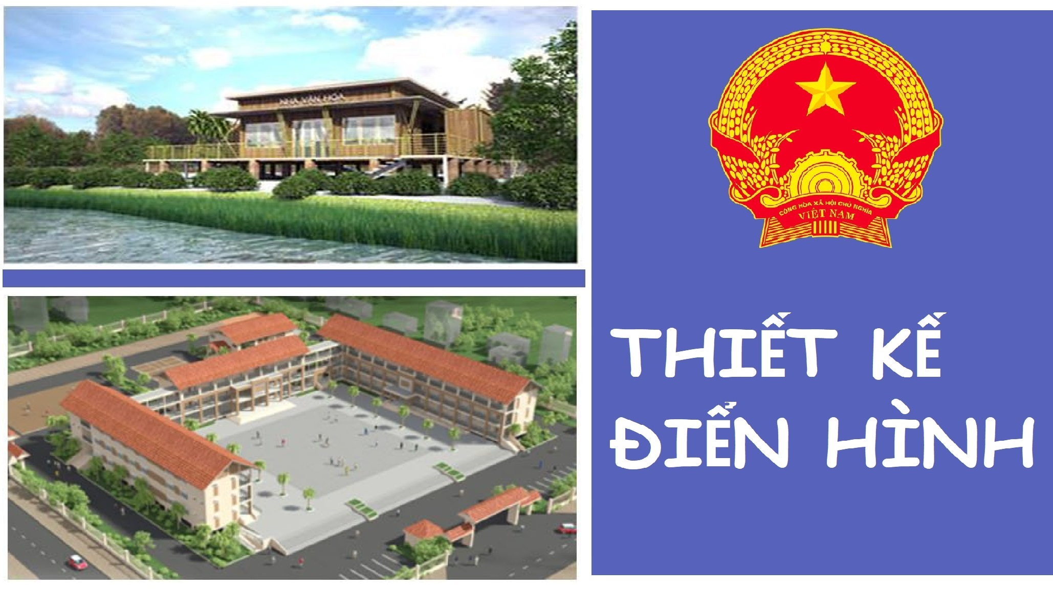 Thiết kế Trường THCS - Tiểu học - Mầm non - Nhà văn hóa vùng thiên tai tại miền Trung và Tây Nam Bộ