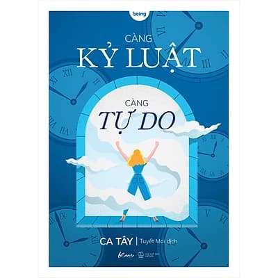 Càng Kỷ Luật Càng Tự Do