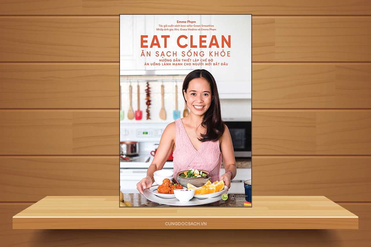 Tóm tắt & Review sách Eat clean - Ăn sạch sống khỏe