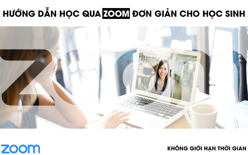 Hướng dẫn học online bằng phần mềm zoom đơn giản cho học sinh