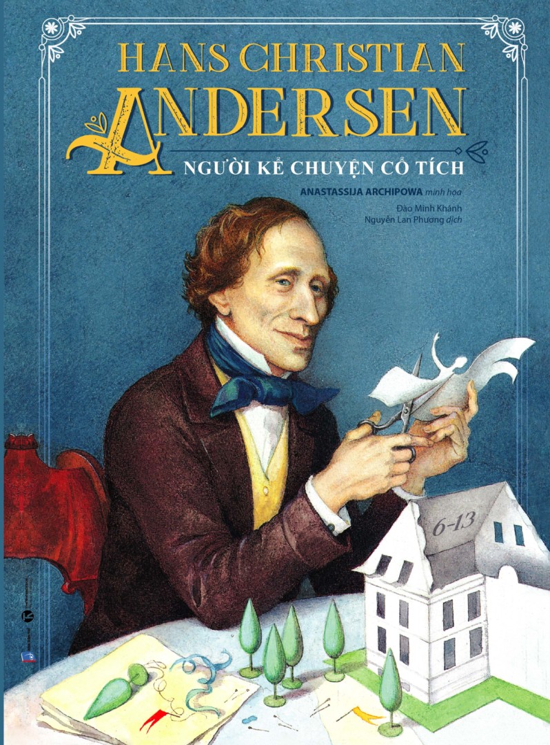 Hans Christian Andersen - Người kể chuyện cổ tích - Thái Hà Books