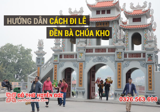 Hướng dẫn cách đi lễ đền bà Chúa Kho