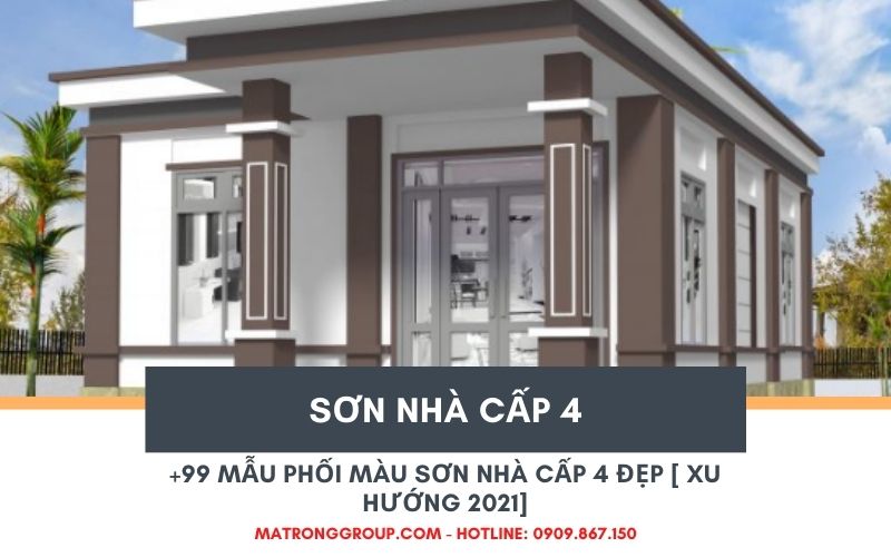 +99 Mẫu phối màu Sơn nhà cấp 4 đẹp [ XU HƯỚNG 2021]