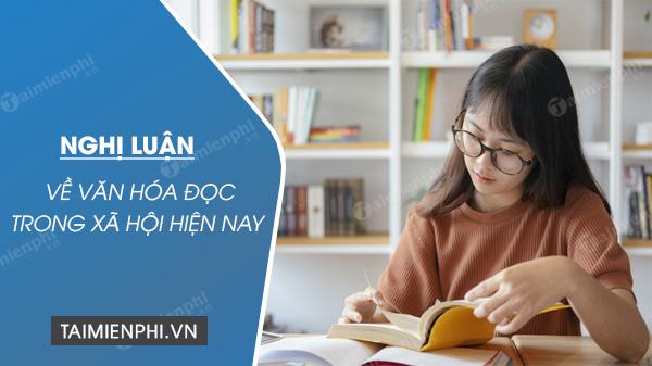 Nghị luận về văn hóa đọc trong xã hội hiện nay - TRƯỜNG THPT TRẦN HƯNG ĐẠO