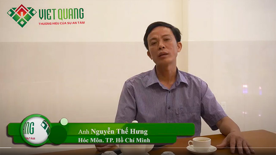 Nhận xét của Anh Hưng tại Hóc Môn về dịch vụ xây nhà của Việt Quang Group